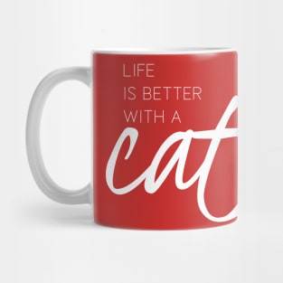 Life is better with a cat (white) Mug